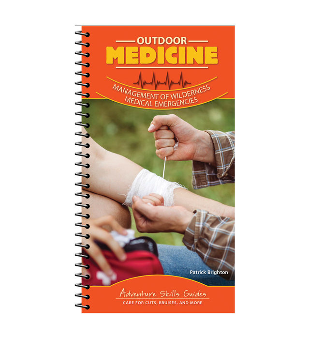 Outdoor Medicine Adventure Skills Guide